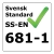 Svensk standard SS-EN 681-1