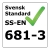 Svensk standard SS-EN 681-3